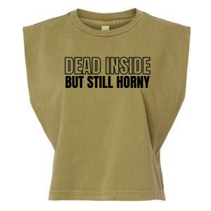 Dead Inside But Still Horny Garment-Dyed Women's Muscle Tee