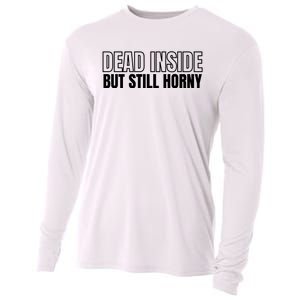 Dead Inside But Still Horny Cooling Performance Long Sleeve Crew