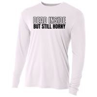 Dead Inside But Still Horny Cooling Performance Long Sleeve Crew