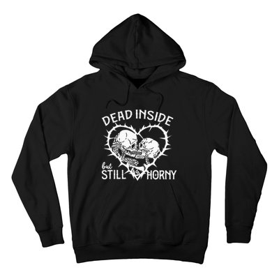 Dead Inside But Still Horny In Spike Heart Hoodie