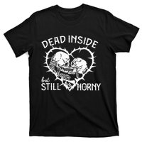 Dead Inside But Still Horny In Spike Heart T-Shirt