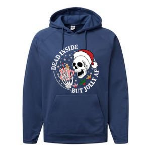 Dead Inside But Jolly Af Skeleton Funny Gift Performance Fleece Hoodie