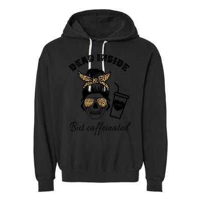 Dead Inside But Caffeinated Garment-Dyed Fleece Hoodie