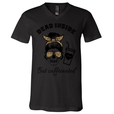Dead Inside But Caffeinated V-Neck T-Shirt