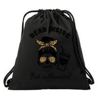 Dead Inside But Caffeinated Drawstring Bag