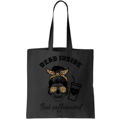 Dead Inside But Caffeinated Bag