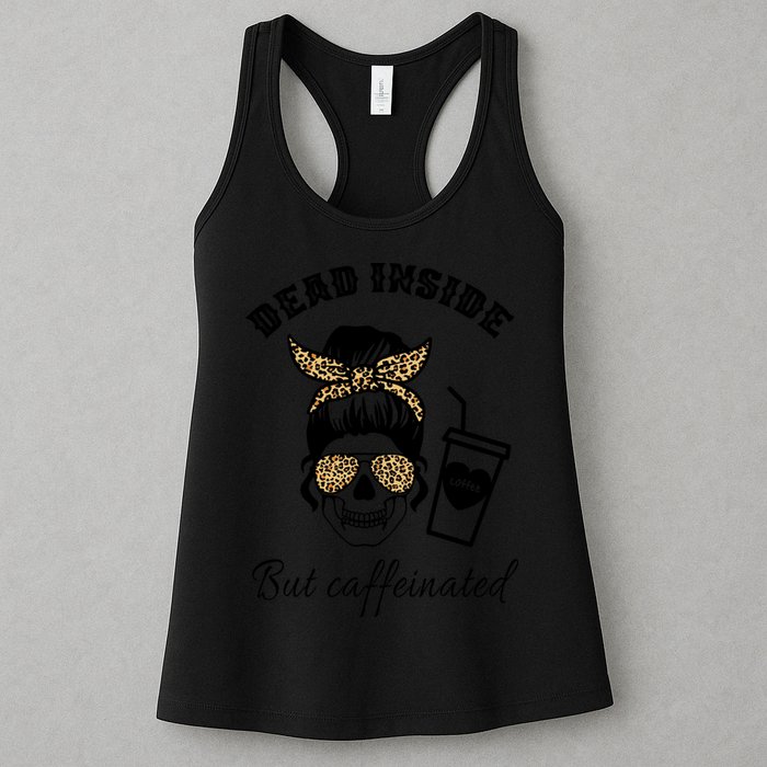 Dead Inside But Caffeinated Womens Tank Top
