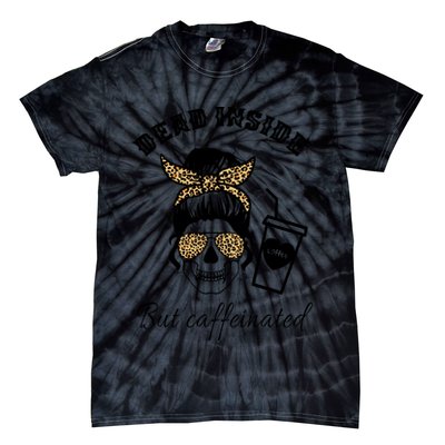 Dead Inside But Caffeinated Tie-Dye T-Shirt