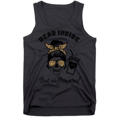 Dead Inside But Caffeinated Tank Top