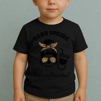 Dead Inside But Caffeinated Toddler T-Shirt