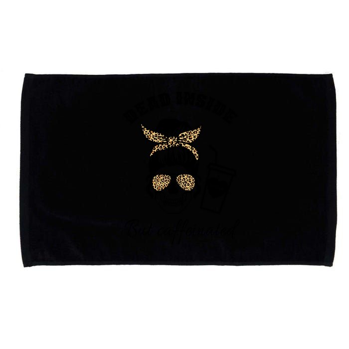 Dead Inside But Caffeinated Microfiber Hand Towel