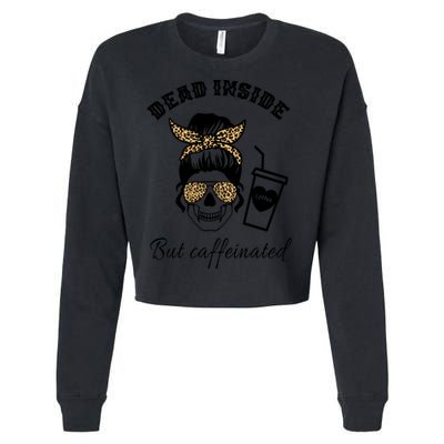 Dead Inside But Caffeinated Cropped Pullover Crew
