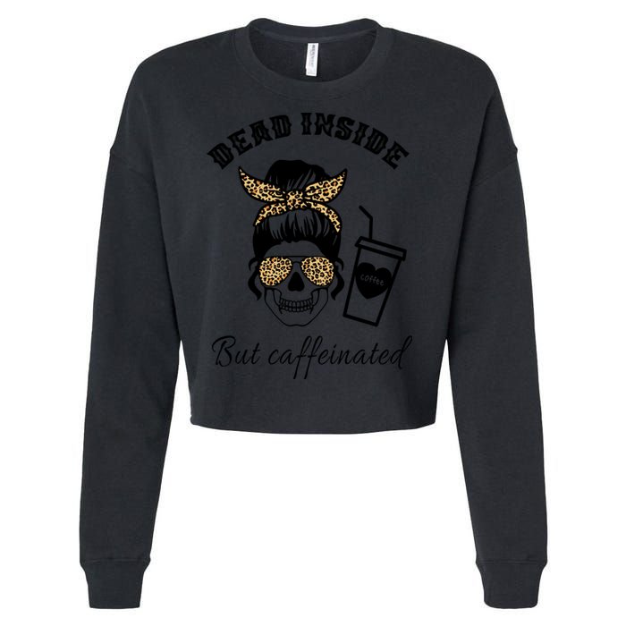 Dead Inside But Caffeinated Cropped Pullover Crew