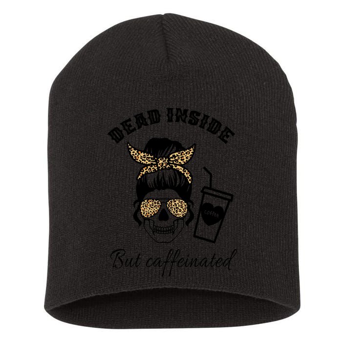 Dead Inside But Caffeinated Short Acrylic Beanie