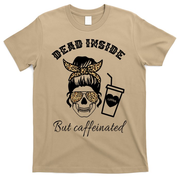 Dead Inside But Caffeinated T-Shirt