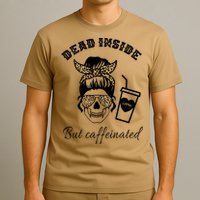 Dead Inside But Caffeinated T-Shirt