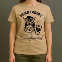 Dead Inside But Caffeinated T-Shirt