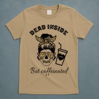 Dead Inside But Caffeinated T-Shirt