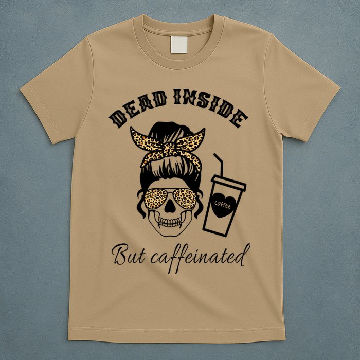 Dead Inside But Caffeinated T-Shirt