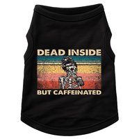Dead Inside But Caffeinated Doggie Tank