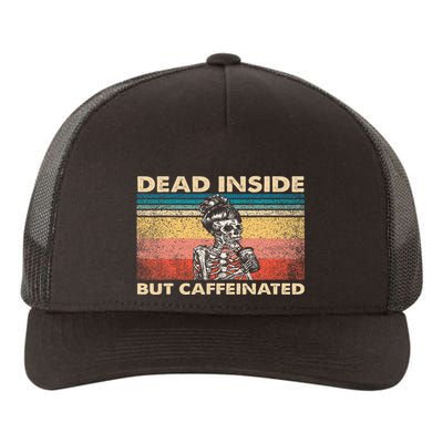 Dead Inside But Caffeinated Yupoong Adult 5-Panel Trucker Hat