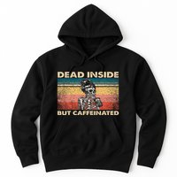 Dead Inside But Caffeinated Hoodie