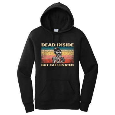 Dead Inside But Caffeinated Women's Pullover Hoodie