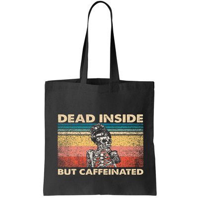 Dead Inside But Caffeinated Bag