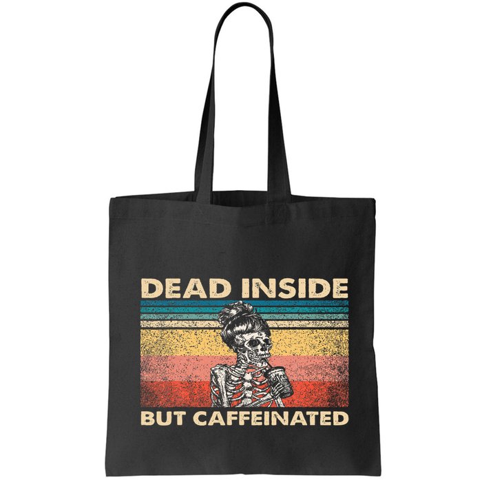 Dead Inside But Caffeinated Bag