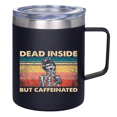 Dead Inside But Caffeinated 12oz Stainless Steel Coffee Mug