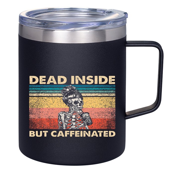Dead Inside But Caffeinated 12oz Stainless Steel Coffee Mug