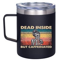 Dead Inside But Caffeinated 12oz Stainless Steel Coffee Mug