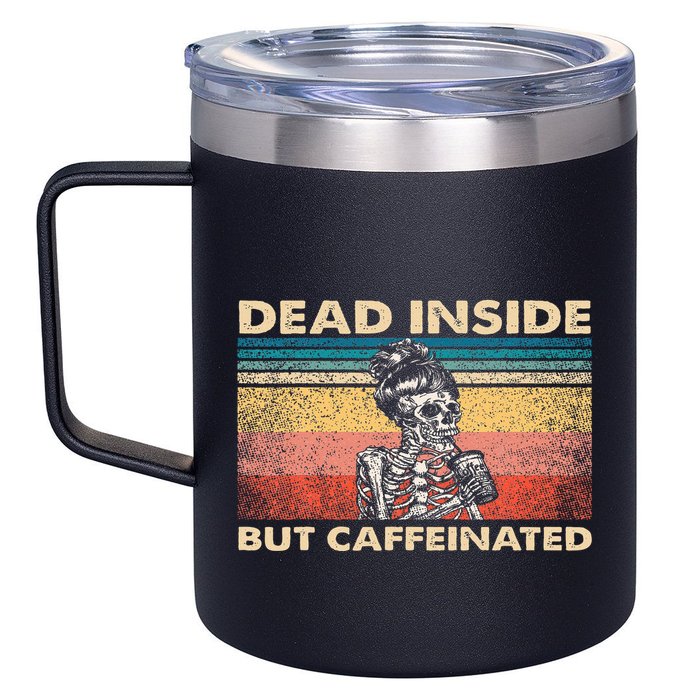 Dead Inside But Caffeinated 12oz Stainless Steel Coffee Mug