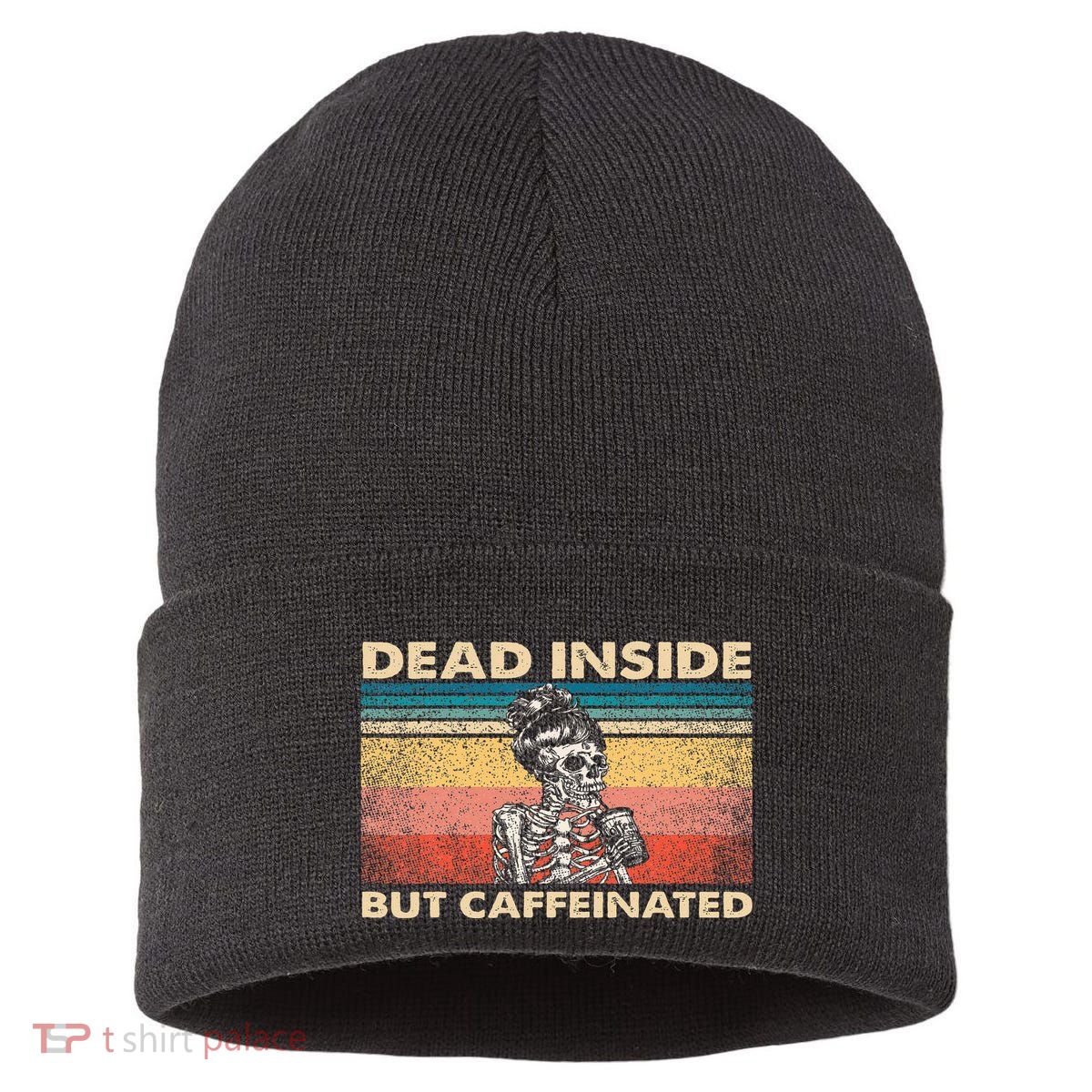 Dead Inside But Caffeinated Sustainable Knit Beanie
