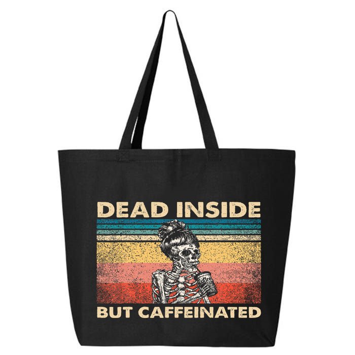 Dead Inside But Caffeinated 25L Jumbo Tote