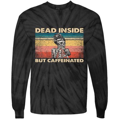 Dead Inside But Caffeinated Tie-Dye Long Sleeve Shirt