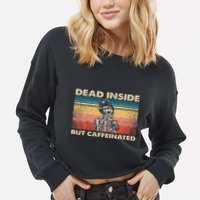 Dead Inside But Caffeinated Cropped Pullover Crew
