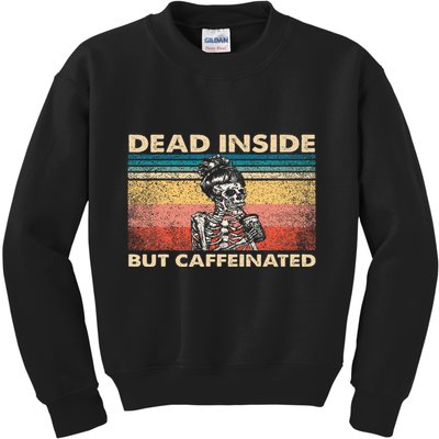 Dead Inside But Caffeinated Kids Sweatshirt