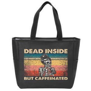 Dead Inside But Caffeinated Zip Tote Bag