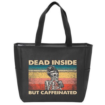 Dead Inside But Caffeinated Zip Tote Bag