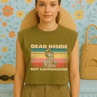 Dead Inside But Caffeinated Garment-Dyed Women's Muscle Tee