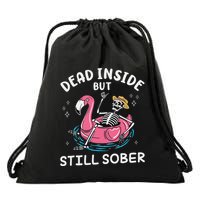 Dead Inside But Still Sober Recovery Funny 12 Steps Sober Aa Drawstring Bag