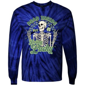 Dead Inside But Feeling Lucky Saint PatrickS Day Tie-Dye Long Sleeve Shirt