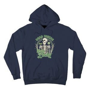 Dead Inside But Feeling Lucky Saint PatrickS Day Tall Hoodie