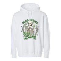 Dead Inside But Feeling Lucky Saint PatrickS Day Garment-Dyed Fleece Hoodie