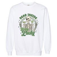 Dead Inside But Feeling Lucky Saint PatrickS Day Garment-Dyed Sweatshirt