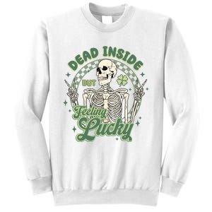 Dead Inside But Feeling Lucky Saint PatrickS Day Sweatshirt