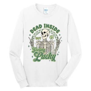 Dead Inside But Feeling Lucky Saint PatrickS Day Tall Long Sleeve T-Shirt