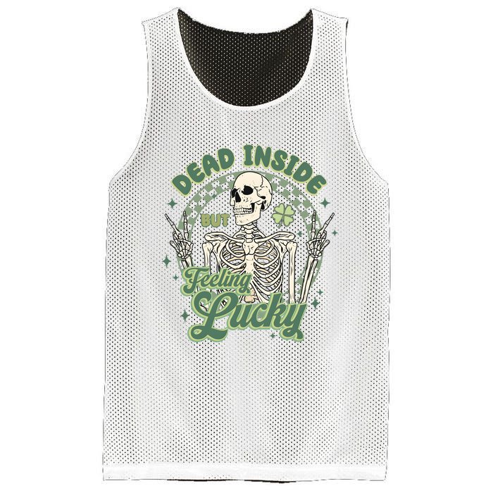 Dead Inside But Feeling Lucky Saint PatrickS Day Mesh Reversible Basketball Jersey Tank