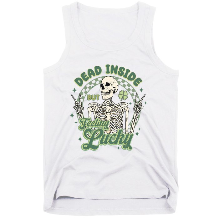 Dead Inside But Feeling Lucky Saint PatrickS Day Tank Top